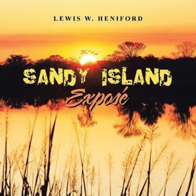 Sandy Island Expose(English, Paperback, Heniford Lewis W)