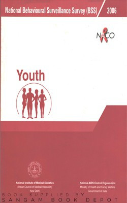 National Behavioural Surveillance Survey (BSS) 2006(Paperback, Govt. of India)