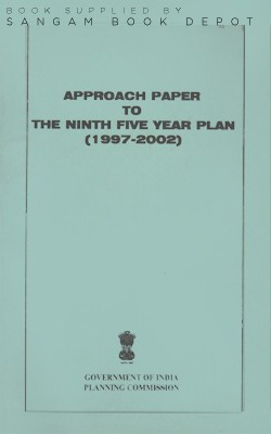 Approach Paper To The Ninth Five Year Plan (1997-2002)(Paperback, Planning Commission)