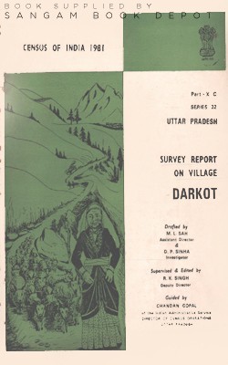 Census Of India 1981 - Survey Report On Village DARKOT (Uttar Pradesh) Series 22 Part - X C(Paperback, R K Singh)
