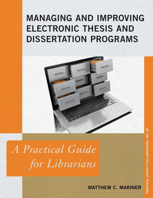 Managing and Improving Electronic Thesis and Dissertation Programs(English, Paperback, Mariner Matthew C.)
