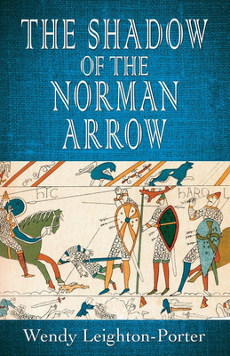 The Shadow of the Norman Arrow(English, Paperback, Leighton-Porter Wendy)