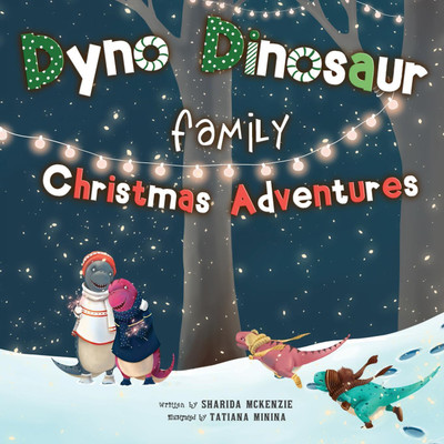 Dyno Dinosaur Family Christmas Adventures(English, Paperback, McKenzie Sharida)