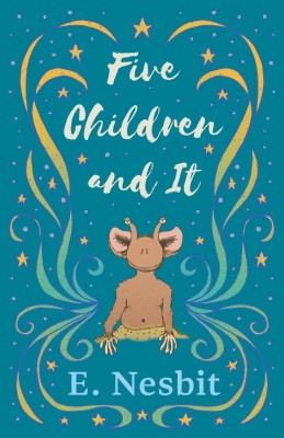 Five Children and It(English, Paperback, Nesbit E)