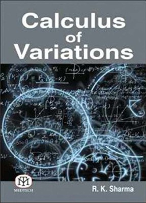 Calculus Of Variations (Pb)(English, Paperback, R.K.Sharma)