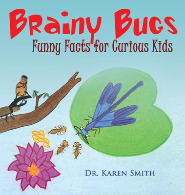 Brainy Bugs(English, Hardcover, Smith Karen L)