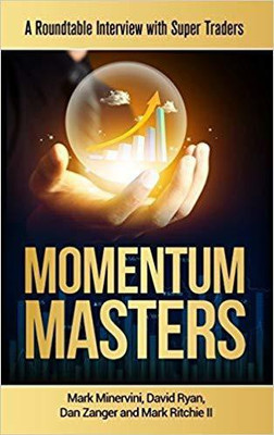 Momentum Masters: A Roundtable Interview with Super Traders with 20 Disc(English, Paperback, Mark Minervini)