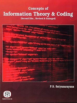 Concepts Of Information Theory & Coding (Second Edi., Revised & Enlarged) (Pb)(English, Paperback, Satyanarayana P.S.)