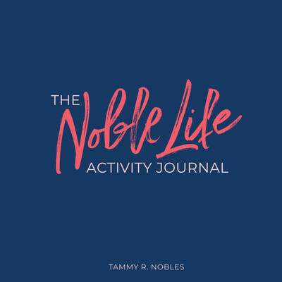 The Noble Life Activity Journal(English, Paperback, Nobles Tammy R)