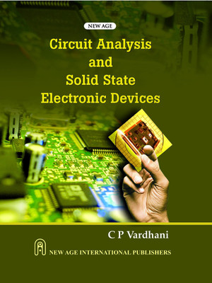 Circuit Analysis and Solid State Electronic Devices(English, Paperback, Vardhani C.P.)