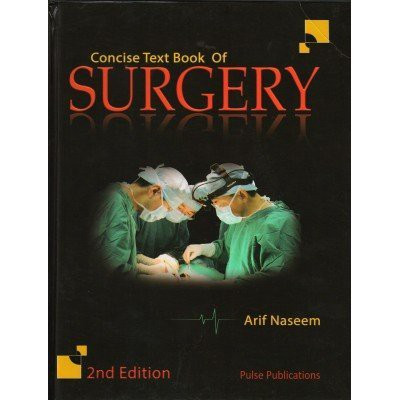 Concise Textbook of Surgery 2ed 1 Edition(English, Paperback, Arif Naseem)