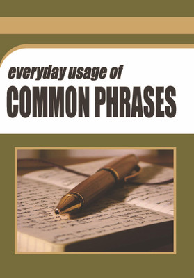 Everyday Usage of Common Phrases(English, Paperback, Maple Press)