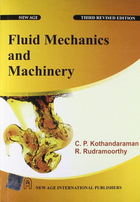 Fluid Mechanics and Machinery 3rd  Edition(English, Paperback, R. Rudramoorthy, C P Kothandaraman)