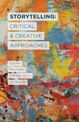 Storytelling: Critical and Creative Approaches(English, Paperback, unknown)