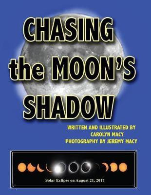 Chasing the Moon's Shadow(English, Paperback, Macy Carolyn)