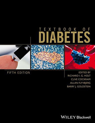 Textbook of Diabetes Fifth Edition by Wiley Blackwell with 1 Disc(English, Hardcover, Richard I. G. Holt, Clives S. Cockram, Barry J. Goldstein, Allan Flyvbjerg)