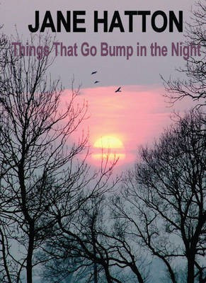 Things That Go Bump in the Night(English, Paperback, Hatton Jane)