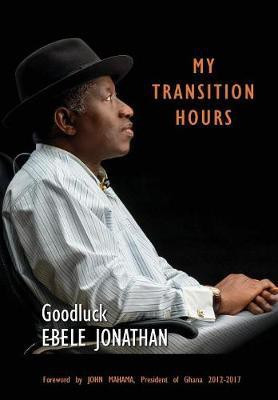 My Transition Hours(English, Hardcover, Jonathan Ebele)