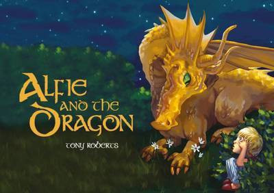 Alfie and the Dragon(English, Paperback, Roberts Tony)