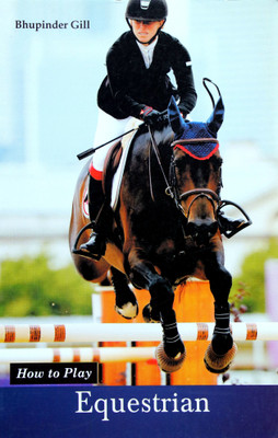 How To Play Equestrian(English, Paperback, Bhupinder Gill)