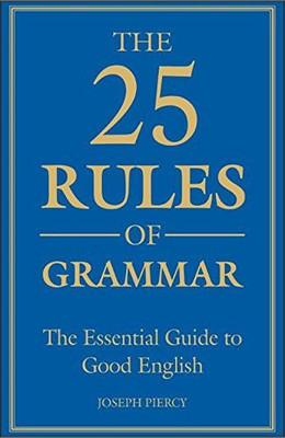 The 25 Rules of Grammar(English, Paperback, Piercy Joseph)