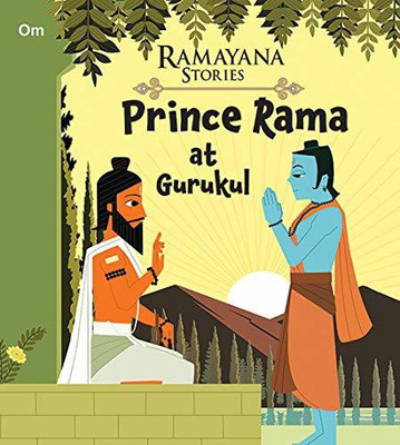 Prince Rama at Gurukul : Ramayana Stories(English, Paperback, Om Books Editorial Team)