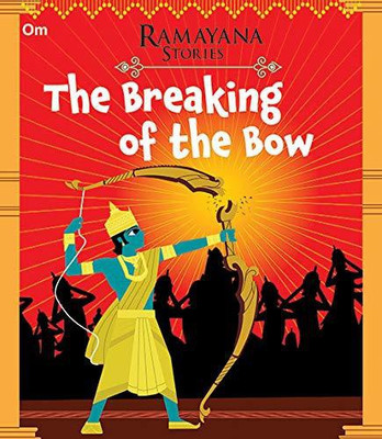 The Breaking of the Bow : Ramayana Stories(English, Paperback, unknown)