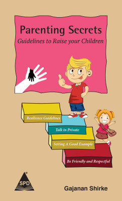 Parenting Secrets: Guidelines to raise your children(English, Paperback, Gajanan Shirke)