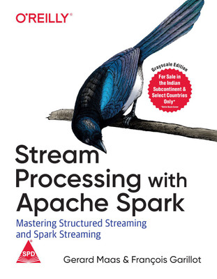 Stream Processing with Apache Spark: Mastering Structured Streaming and Spark Streaming(English, Paperback, Gerard Maas, Francois Garillot)