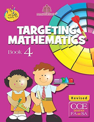 TARGETING MATHEMATICS - 4 (REVISED) 4th  Edition(English, Paperback, SHEETAL CHOUDHRY, SHANTI DHULIA)