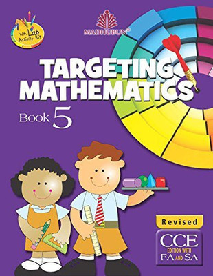 TARGETING MATHEMATICS - 5 (REVISED) 4th  Edition(English, Paperback, SHEETAL CHOUDHRY, SHANTI DHULIA)