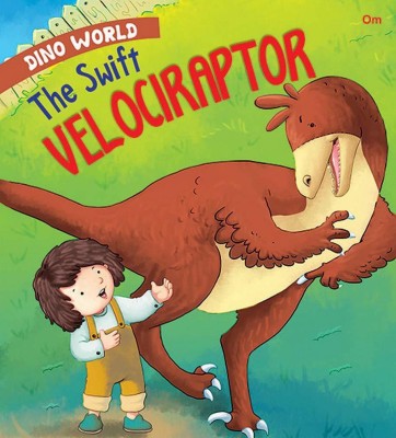 The Swift Velociraptor : Dino World(English, Paperback, unknown)