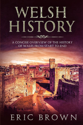 Welsh History(English, Paperback, Brown Eric)