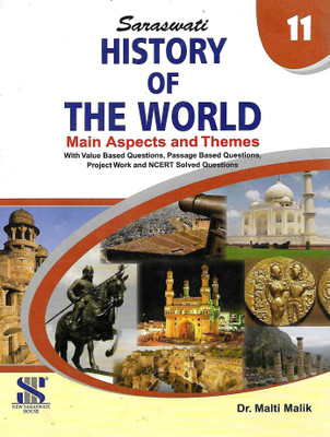SARASWATI HISTORY OF THE WORLD (MAIN ASPECTS AND THEMES) CLASS 11(English, Paperback, DR. MALTI MALIK)