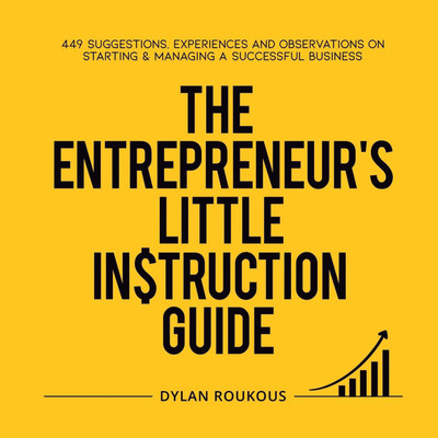The Entrepreneur's Little Instruction Guide(English, Paperback, Roukous Dylan)