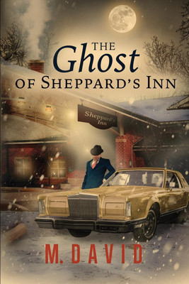 The Ghost of Sheppard's Inn(English, Paperback, David M)