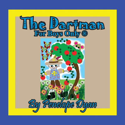 The Dartman -- For Boys Only (R)(English, Paperback, Dyan Penelope)