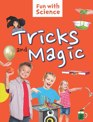 Tricks and Magic : Fun with Science(English, Paperback, Om Books Editorial Team)