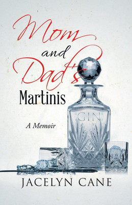 Mom and Dad's Martinis(English, Paperback, Cane Jacelyn)