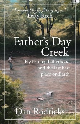 Father's Day Creek(English, Paperback, Rodricks Dan)