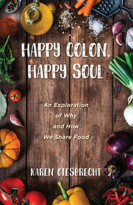 Happy Colon, Happy Soul(English, Paperback, Giesbrecht Karen)