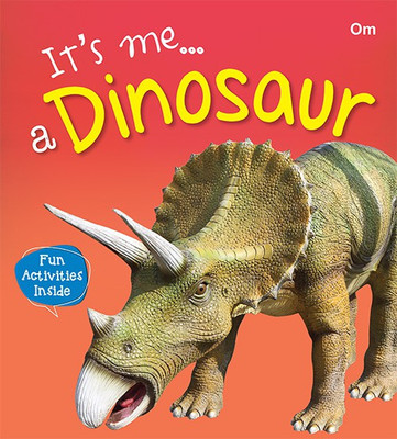Its Me Dinosaur(English, Paperback, Om Books Editorial Team)