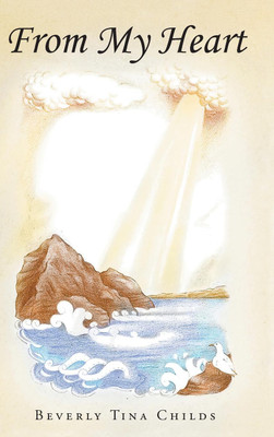From My Heart(English, Hardcover, Childs Beverly Tina)