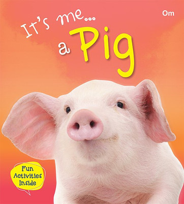 Its Me Pig(English, Paperback, Om Books Editorial Team)
