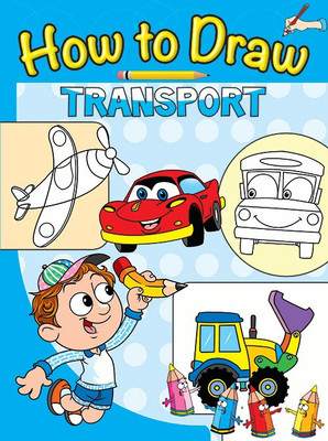 How to Draw Transport(English, Paperback, Om Books Editorial Team)