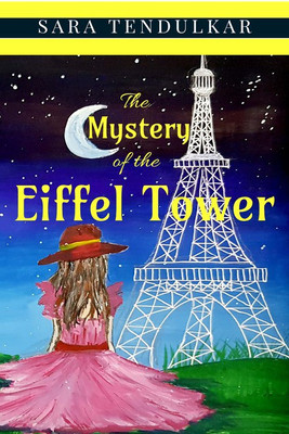 The Mystery of The Eiffel Tower(English, Paperback, Sara Tendulkar)