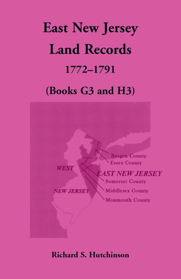 East New Jersey Land Records, 1772-1791 (Books G3 and H3)(English, Paperback, Hutchinson Richard S)