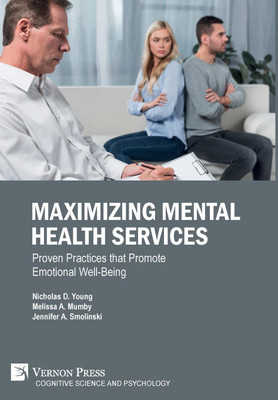 Maximizing Mental Health Services: Proven Practices that Promote Emotional Well-Being(English, Hardcover, Young Nicholas D.)