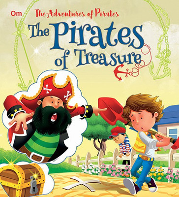 The Pirates of Treasure : The Adventures of Pirates Stories(English, Paperback, Om Books Editorial Team)