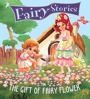 The Gift of Fairy Flower : Fairy Stories(English, Paperback, Om Books Editorial Team)